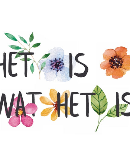 Wenskaart Het is wat het is