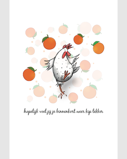 Wenskaart kip, hopelijk voel jij je binnenkort weer kip lekker