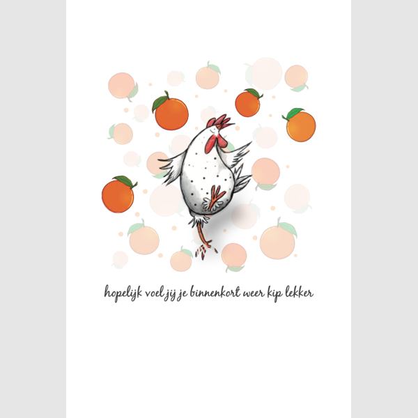 Wenskaart kip, hopelijk voel jij je binnenkort weer kip lekker