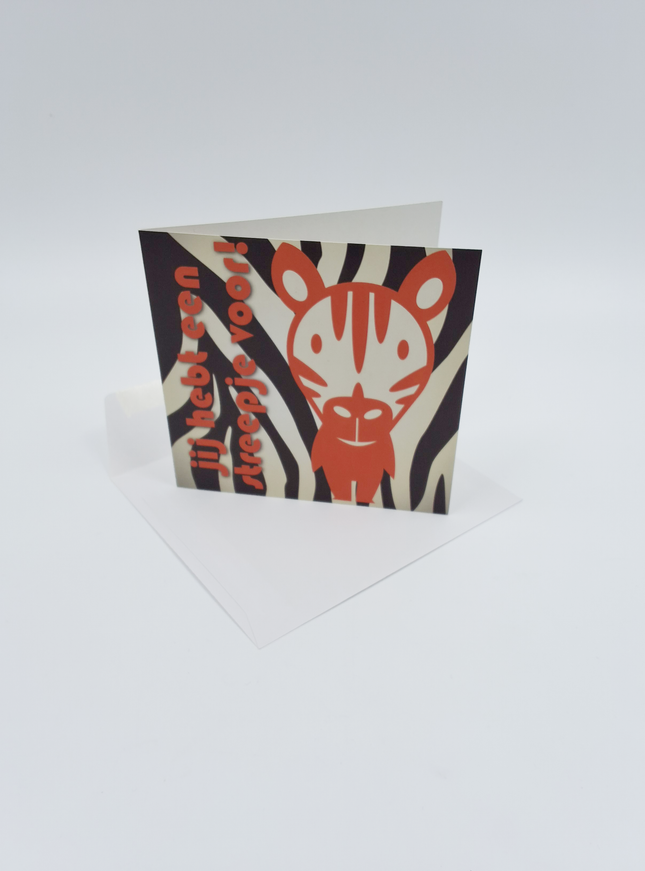 Vierkante wenskaart "Jij hebt een streepje voor!"