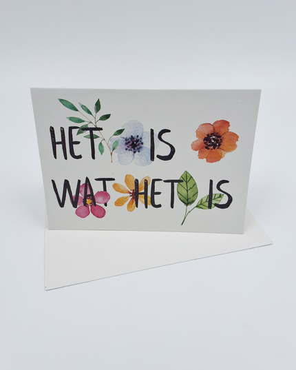 Wenskaart Het is wat het is