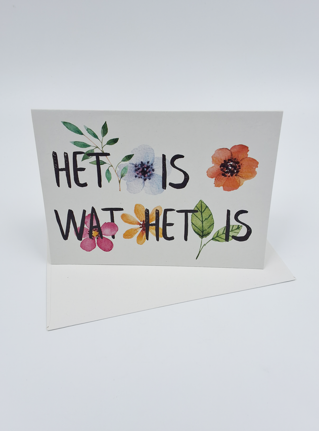 Wenskaart Het is wat het is