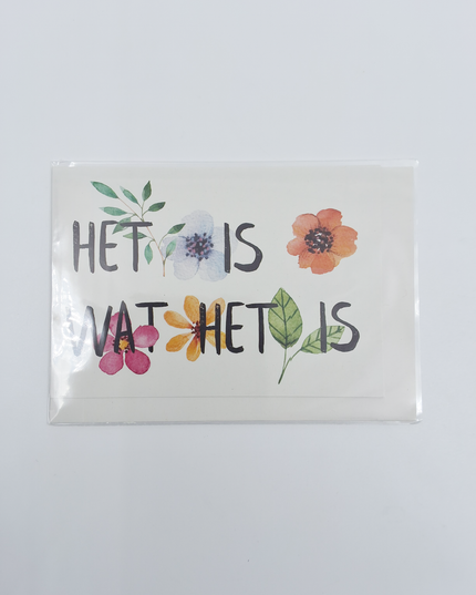 Wenskaart Het is wat het is
