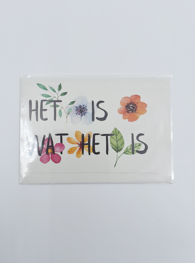 Wenskaart Het is wat het is