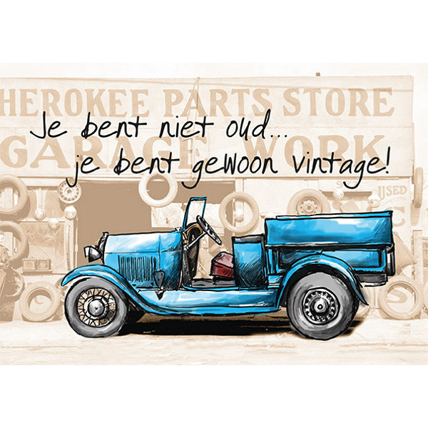Wenskaart je bent niet oud, je bent gewoon vintage