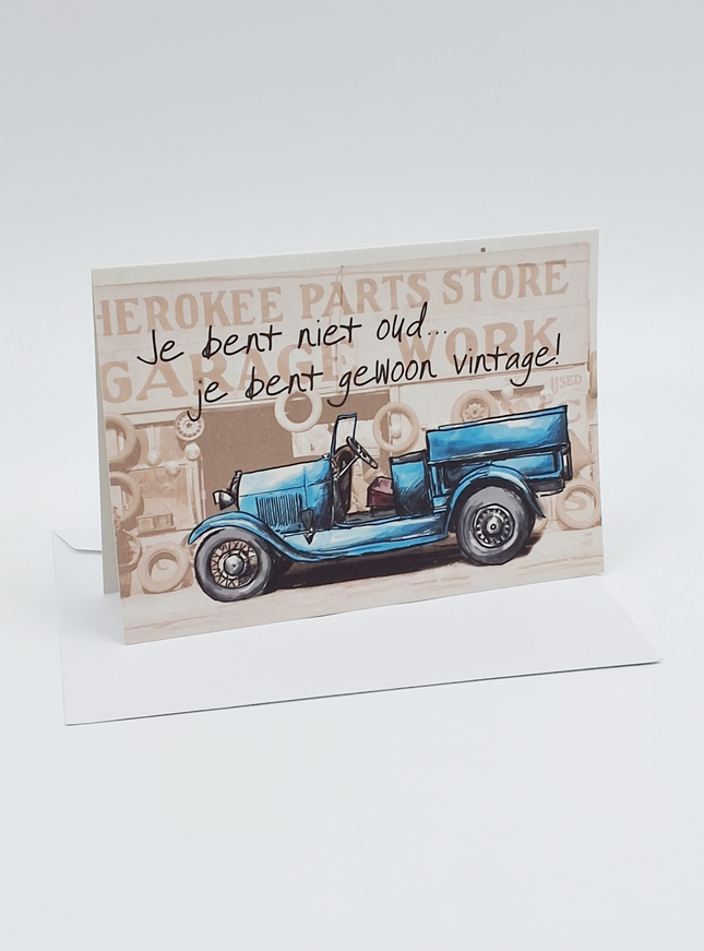 Wenskaart je bent niet oud, je bent gewoon vintage