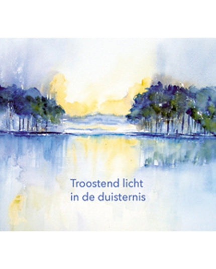 Wenskaart condoleance, troostend licht in de duisternis