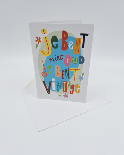 Wenskaart je bent niet oud ...