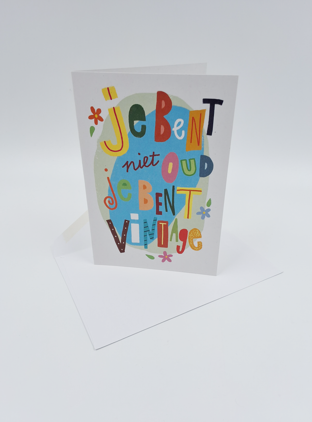 Wenskaart je bent niet oud ...