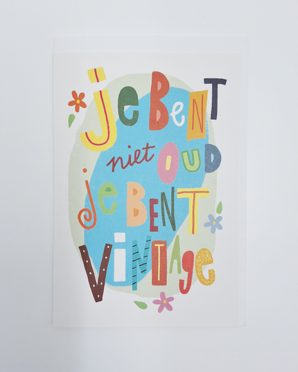 Wenskaart je bent niet oud ...