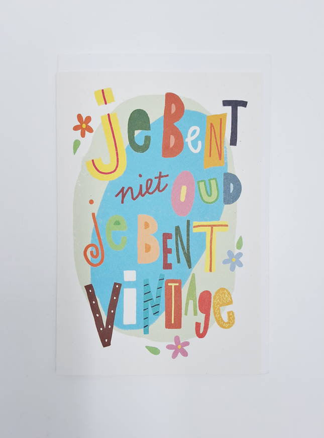 Wenskaart je bent niet oud ...