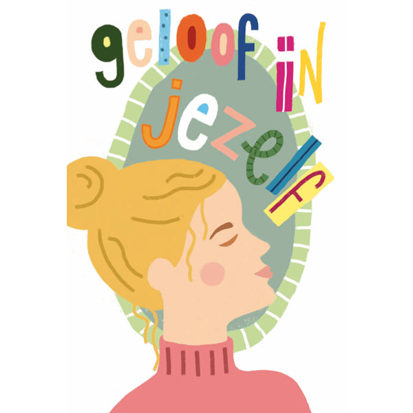 Wenskaart geloof in jezelf...