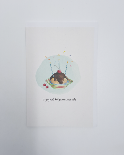 wenskaart gebakje, ik zag wel dat je naar me cake