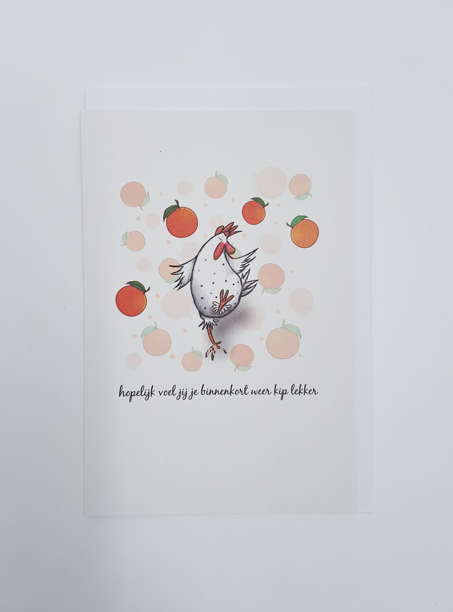 Wenskaart kip, hopelijk voel jij je binnenkort weer kip lekker